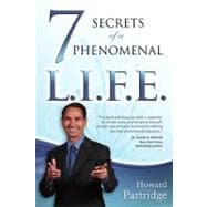 7 Secrets to a Phenomenal L.I.F.E.