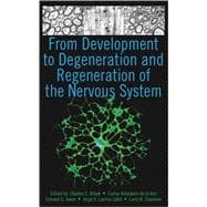 From Development to Degeneration and Regeneration of the Nervous System