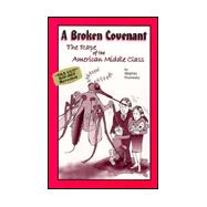 A Broken Covenant: The Rape of the American Middle Class