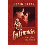 Intimacies : Secrets of Love, Sex and Romance