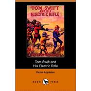 Tom Swift And His Electric Rifle