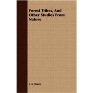 Forest Tithes, and Other Studies from Nature