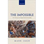 The Impossible An Essay on Hyperintensionality