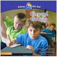 Cory and the Bully : A Book about Respecting One Another