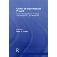 Crimes of State Past and Present: Government-Sponsored Atrocities and International Legal Responses