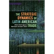 The Strategic Dynamics of Latin American Trade