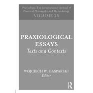 Praxiological Essays: Texts and Contexts