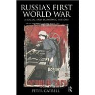 Russia's First World War: A Social and Economic History