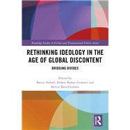 Rethinking Ideology in the Age of Global Discontent