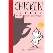 Chicken Little and the Big Bad Wolf (The Real Chicken Little)