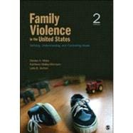 Family Violence in the United States: Defining, Understanding, and Combating Abuse