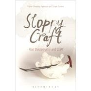 Sloppy Craft Postdisciplinarity and the Crafts