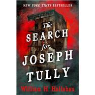 The Search for Joseph Tully