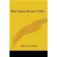 Was Christ Divine?