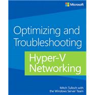 Optimizing and Troubleshooting Hyper-v Networking
