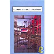 Letteratura come Fantasticazione : In Conversazione con Gianni Celati