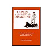 Ladies... If Your Horse Is Dead, Dismount!