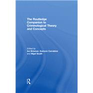 The Routledge Companion to Criminological Theory and Concepts