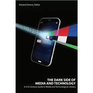 The Dark Side of Media and Technology
