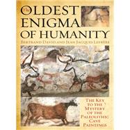 The Oldest Enigma of Humanity
