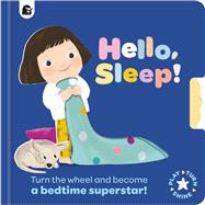 Hello, Sleep! Turn the wheel and become a bedtime superstar!