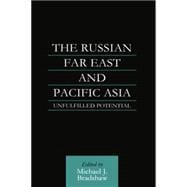 The Russian Far East and Pacific Asia: Unfulfilled Potential