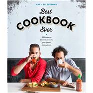The Best Cookbook Ever with recipes so deliciously awesome, your life will change forever