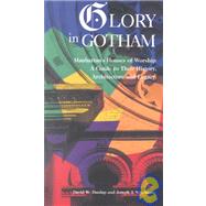 Glory in Gotham : A Guide to Manhattan's Houses of Worship
