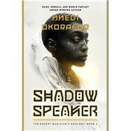 Shadow Speaker The Desert Magician's Duology: Book One book cover, ISBN 9780756419011