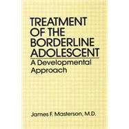 Treatment Of The Borderline Adolescent: A Developmental Approach,9781138869011