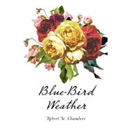Blue-bird Weather