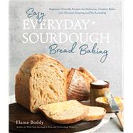 Easy Everyday Sourdough Bread Baking
