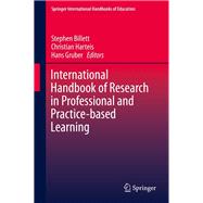 International Handbook of Research in Professional and Practice-based Learning