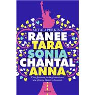 Ranee, Tara, Sonia, Chantal, Anna
