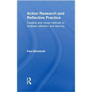 Action Research and Reflective Practice: Creative and Visual Methods to Facilitate Reflection and Learning book cover, ISBN 9780415469012