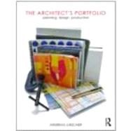 The Architect's Portfolio: Planning, Design, Production
