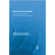 Multi-Sited Ethnography: Problems and Possibilities in the Translocation of Research Methods