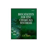 Biocatalysts for Fine Chemicals Synthesis