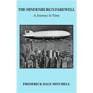 The Hindenburg's Farewell: A Journey in Time