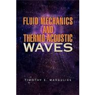 Fluid Mechanics and Thermo-acoustic Waves