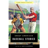 Great American Baseball Stories Lyons Press Classics