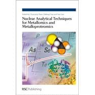 Nuclear Analytical Techniques for Metallomics and Metalloproteomics