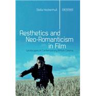 Aesthetics and Neo-Romanticism in Film Landscapes in Contemporary British Cinema