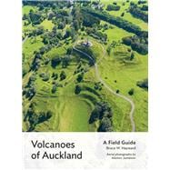 Volcanoes of Auckland: A Field Guide