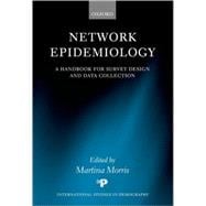 Network Epidemiology A Handbook for Survey Design and Data Collection