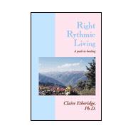 Right Rhythmic Living: A Path to Healing
