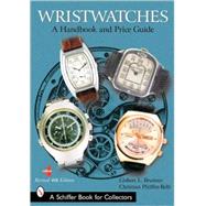 Wristwatches : A Handbook and Price Guide