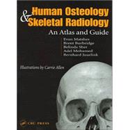 Human Osteology and Skeletal Radiology: An Atlas and Guide