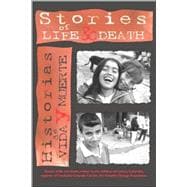 Stories of Life and Death/Historias de Vida y Muerte