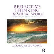 Reflective Thinking in Social Work: Learning from Student Narratives